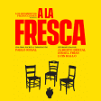 A La Fresca – Spring Theater Festival