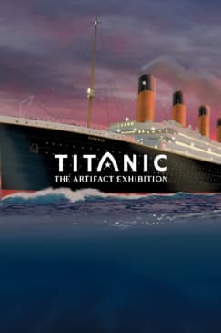 TITANIC: THE ARTIFACT EXHIBITION